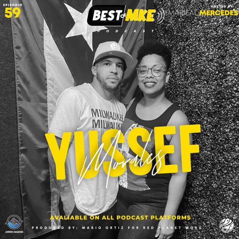 Episode #59 with Yussef Morales from The Puerto Rican Festival, Milwaukee WI!