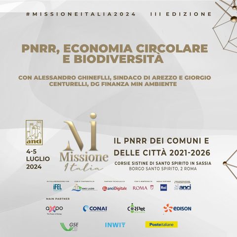 PNRR, economia circolare e biodiversità con Alessandro Ghinelli, Sindaco di Arezzo e Giorgio Centurelli, DG Finanza Min Ambiente