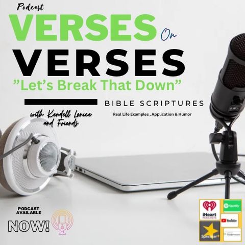 Episode 16 - Acts 4:20 {Speak on It} Verses On Verses: Let’s Break That Down