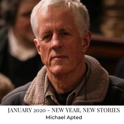 Creative Interview with Director Michael Apted. New Year, New Stories. January 2020