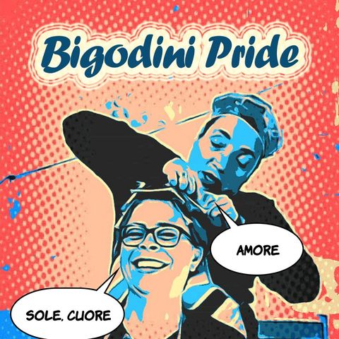 Bigodini Pride #22 - Sole Cuore Amore