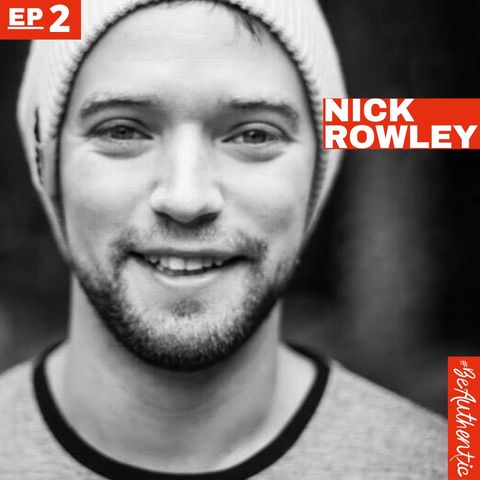 Episode 2 - Nick Rowley