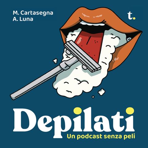 Depilati - EP 1 - 2 Ottobre 2020