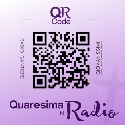 QR Code Quaresima in Radio Ep 35.