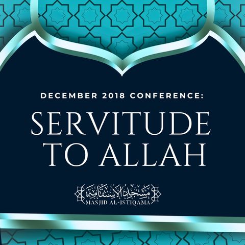 1/3 - Servitude to Allah - Abu Aisha Majeed Al-Afghanee