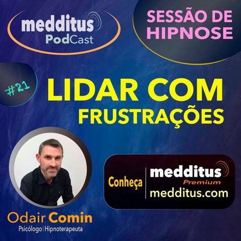 #21 Hipnose para Lidar com a Frustração