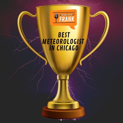 Episode 84 - Best Meteorologist in Chicago