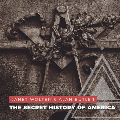 S01E16 - Janet Wolter & Alan Butler // The Secret History of America