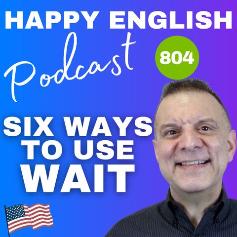 804 - 6 Ways To Wait