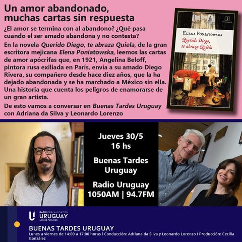 Buenas Tardes Uruguay | Querido Diego, te abraza Quiela | Elena Poniatowska | 30-05-24