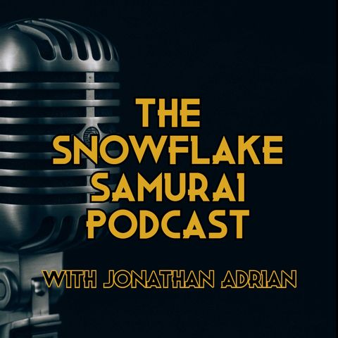 Ep. 9 - Snowflake Samurai Podcast