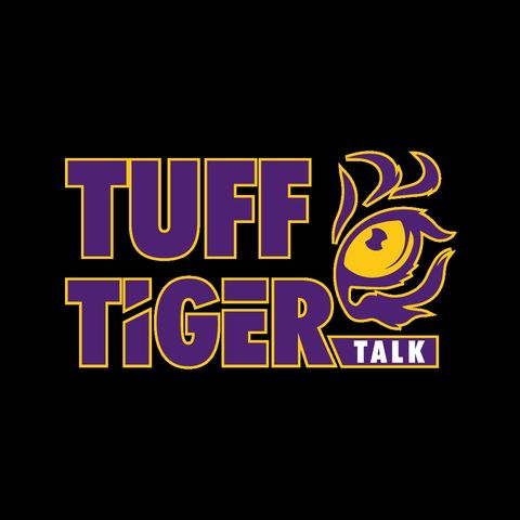 Tuff Tiger Talk #297 #11 LSU VS #8 UCF RECAP & More
