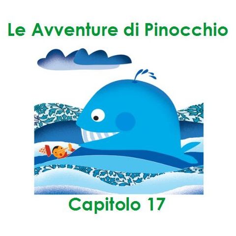 Le Avventure di Pinocchio - Capitolo 17
