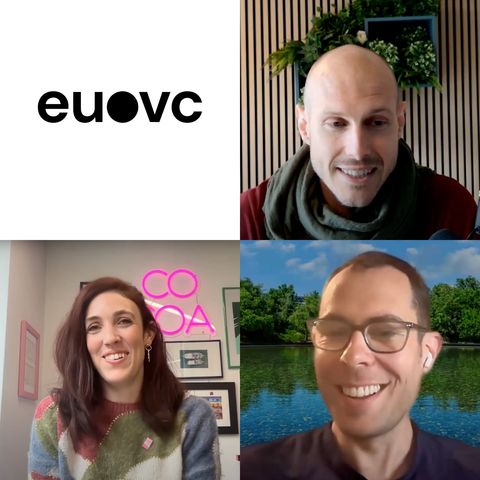 EUVC | E370 | Carmen Alfonso Rico & Evan Finkel on managing the personal relationship vs. business relationship