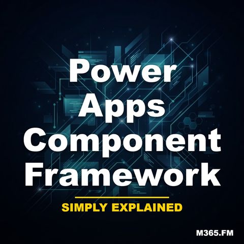 Power Apps Component Framework - Simply Explained
