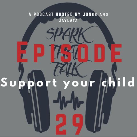 Episode 29: Support your child