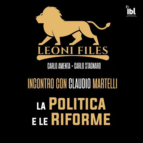 La politica e le riforme: Incontro con Claudio Martelli - LeoniFiles