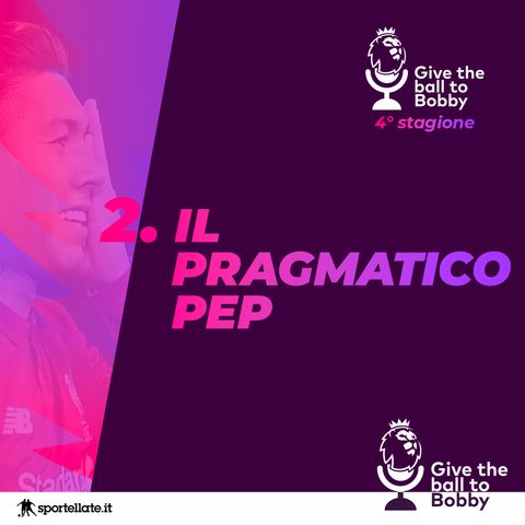 Il pragmatico Pep