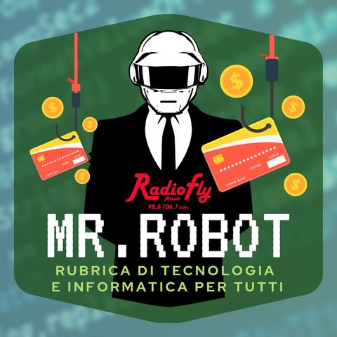 "Mr. Robot" a cura di Leonardo Cappello | Phising