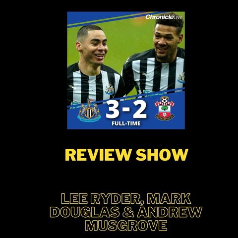 'Victory shows these players are fighting for Bruce' - Mark Douglas & Lee Ryder review Newcastle 3-2 Southampton