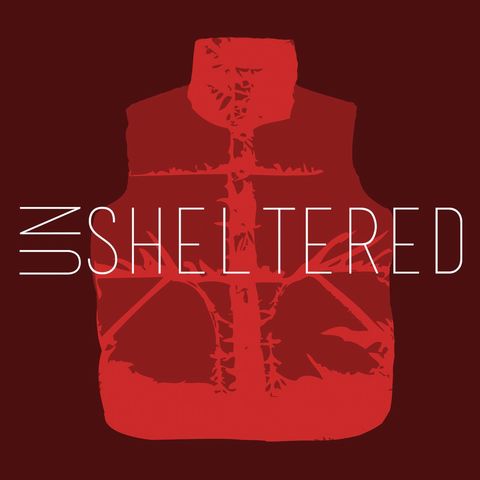 Introducing Unsheltered