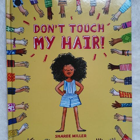 Don't Touch My Hair By SHAREE MILLER
