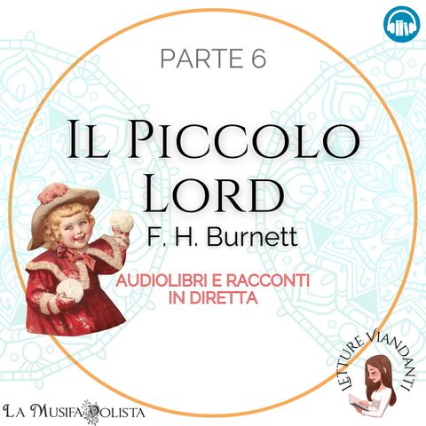 IL PICCOLO LORD (parte 6) - F.H. Burnett • LETTURE VIANDANTI