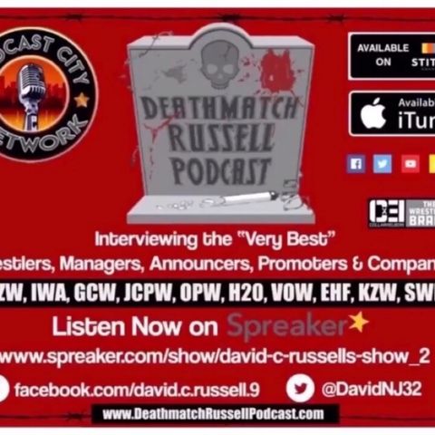 “Death Match Russell PodCast"! Ep #303 Live with Indy Professional Ring Announcer “ Larry Legend”! Tune in!