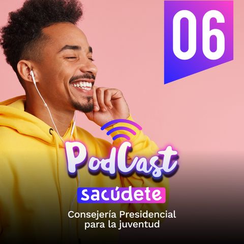 sacúdete el podcast episodio 6