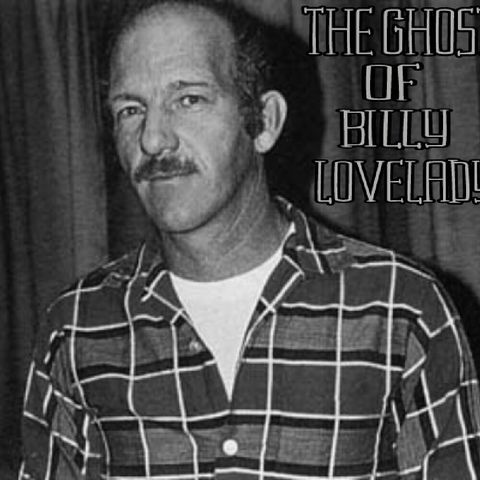 Ep.105 ~ The Ghost Of Billy Lovelady