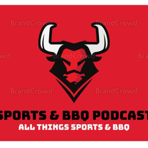 Sports & BBQ Podcast Ep.2