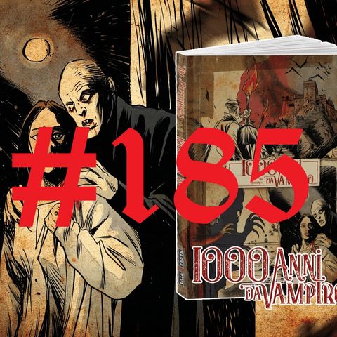 IO GIOCO DA SOLO 9 – 1000 Anni da Vampiro: Avventurarsi nell'incubo dei ricordi! - Puntata 185