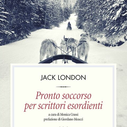 Pronto soccorso per scrittori esordienti - Jack London