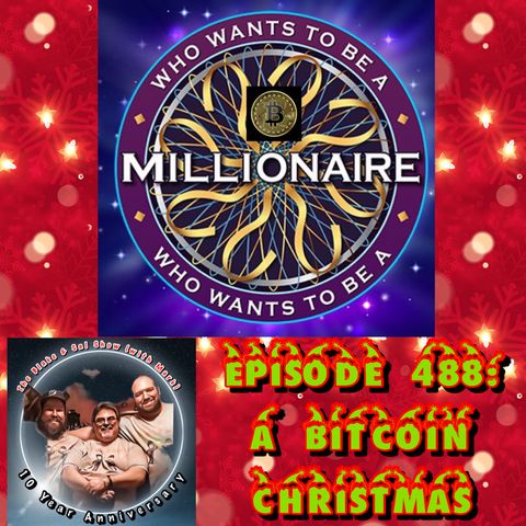 Episode 488: A Bitcoin Christmas (Special Guests: Mandy Reilly & Mike Donovan)