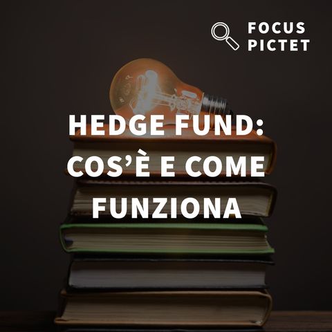 Hedge fund: cos'è e come funziona