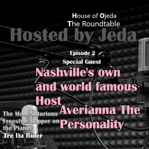 HOJ The Roundtable EP. 5 Averianna Feat. TreK47