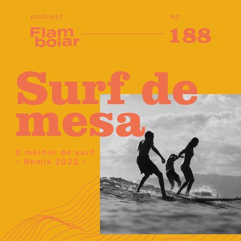 188 - O melhor do surf ~ Remix 2022