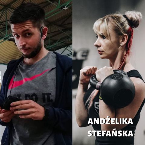 13. Andżelika Stefańska-Kowalik - trening z kettlebells i metodologia Strongfirst