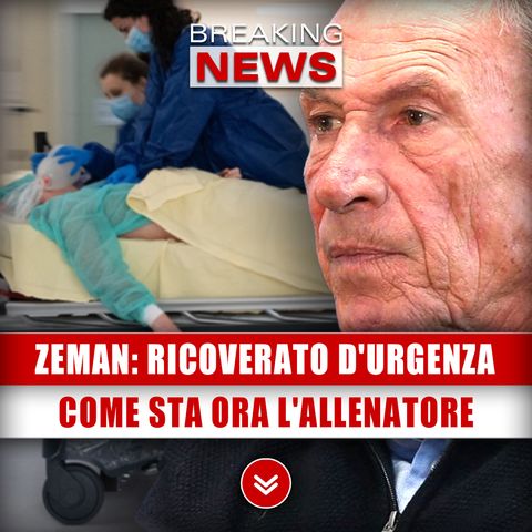 Zeman, Ricoverato D'Urgenza: Come Sta Ora L'Allenatore!