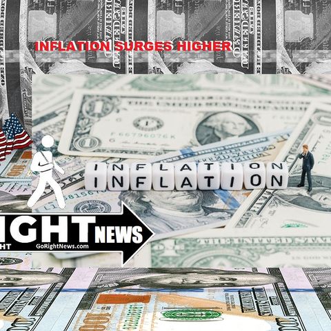 INFLATION SURGES HIGHER