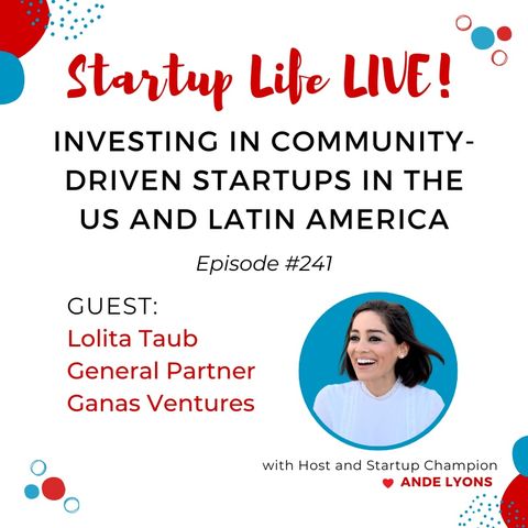EP 241 Investing in Community-Driven Startups in the US and Latin America