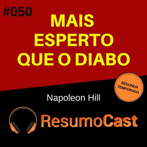 T2#050 Mais esperto que o diabo | Napoleon Hill