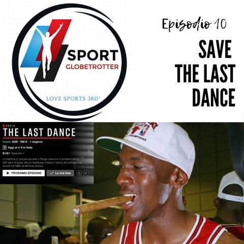 Ep.10 - Save The Last Dance