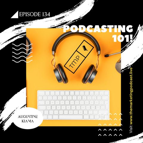 Episode 134: Getting listeners on your Podcast | Podcasting 101