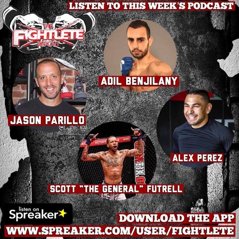 Fightlete Report Interview Podcast 11/28/18 UFC Flyweight Alex Perez, RVCA Coach Jason Parillo, Bellator210 Adil Benjilany, Scott Futrell