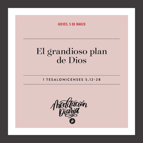 El grandioso plan de Dios