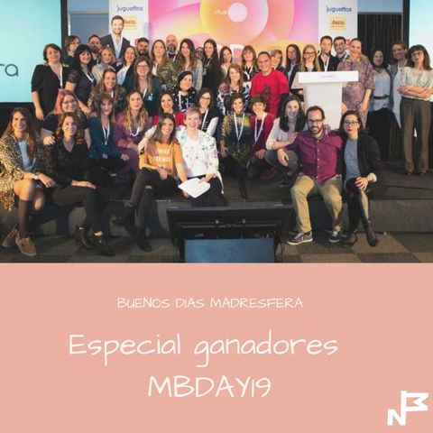 Especial ganadores Premios Madresfera 2018 #MBDAY19 @madresfera
