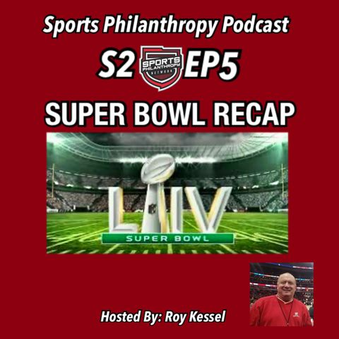S2:EP5 Super Bowl 54 Week Recap