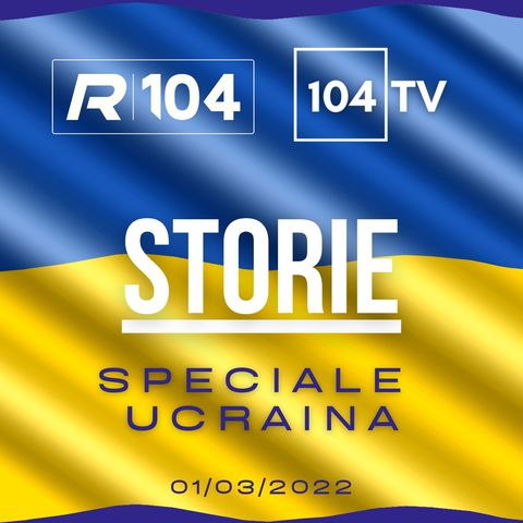 Storie - Speciale Ucraina - Puntata 1