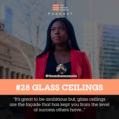 28. Glass Ceilings - Why they are a poor motivator